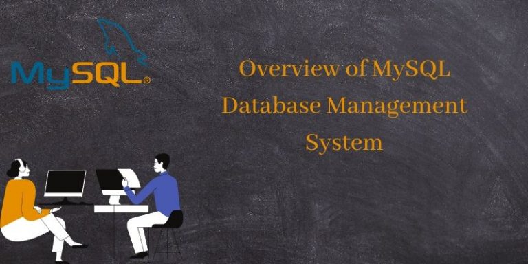 Overview Of MySQL Database Management System | MySQL Overview