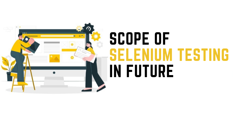 Scope of Selenium Testing in Future