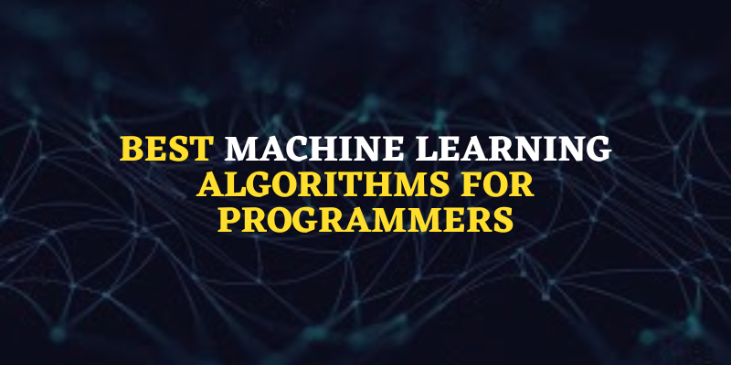 best machine learning algorithms