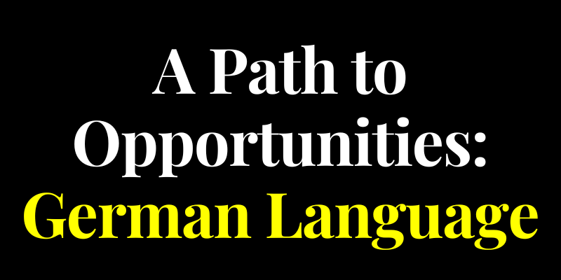 A Path to Opportunities: German Language